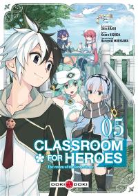 Livre : Classroom for heroes : the return of the former brave. Vol. 1,  Classroom for heroes : the return of the former brave, écrit par Shin Araki  et Koara Kishida et Haruyuki Morisawa - Bamboo
