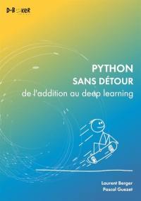 Python sans détour : de l'addition au deep learning