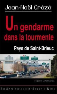 Un gendarme dans la tourmente : Pays de Saint-Brieuc