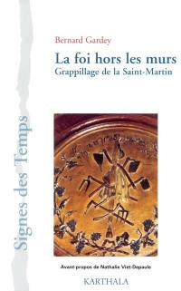La foi hors les murs : grappillage de la Saint-Martin, 1912-1999