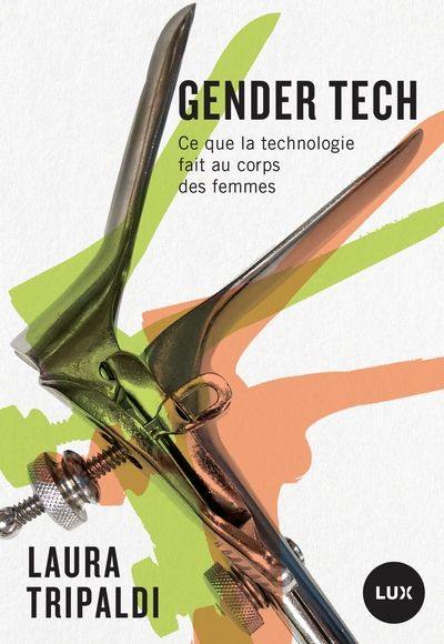 Gender tech : Ce que la technologie fait au corps des femmes