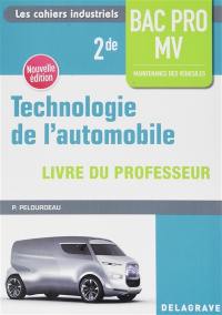 Technologie de l'automobile, 2de bac pro MV maintenance des véhicules : livre du professeur