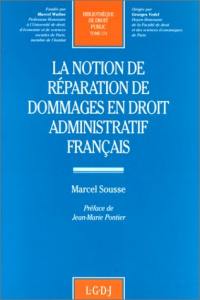 La notion de réparation de dommages en droit administratif français