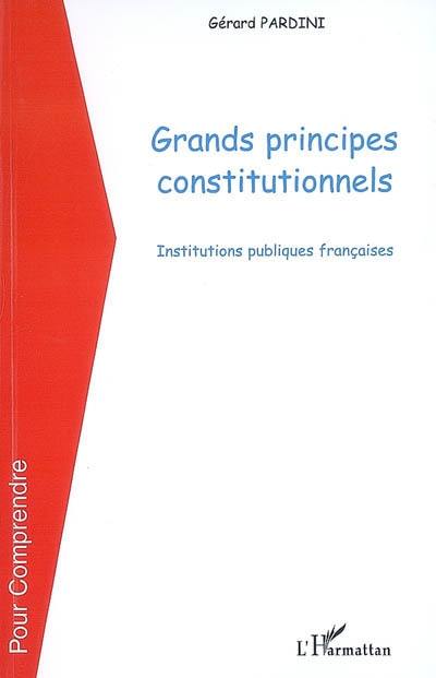 Grands principes constitutionnels : institutions publiques françaises