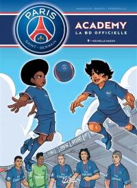 Paris Saint-Germain Academy : la BD officielle. Vol. 9. Nouvelle saison