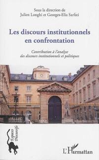 Les discours institutionnels en confrontation : contribution à l'analyse des discours institutionnels et politiques