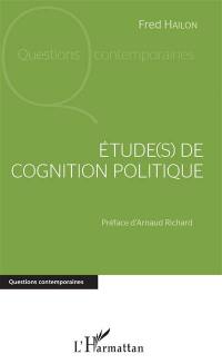 Etude(s) de cognition politique : discours, pensée, société