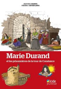 Marie Durand : et les prisonnières de la tour de Constance