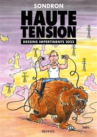 Dessins impertinents. Vol. 12. Haute tension : dessins impertinents 2022