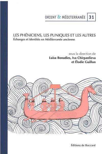 Les Phéniciens, les Puniques et les autres : échanges et identités en Méditerranée ancienne