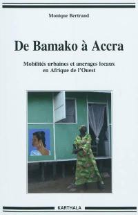 De Bamako à Accra : mobilités urbaines et ancrages locaux en Afrique de l'Ouest