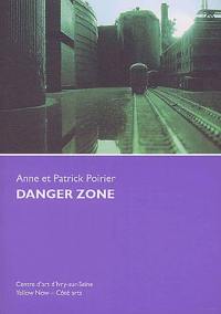 Anne et Patrick Poirier, Danger Zone : actes du colloque Aux lisières de la ville, Ivry-sur-Seine, Auditorium Antonin Artaud, oct. 2001
