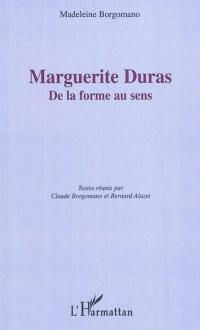 Marguerite Duras : de la forme au sens