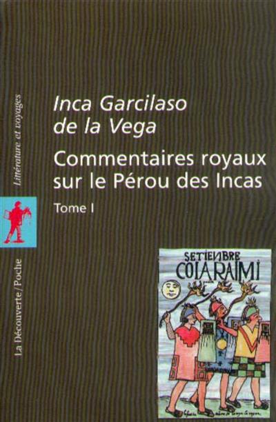 Commentaires royaux sur le Pérou des Incas. Vol. 1