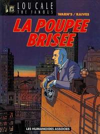 Lou Cale : the famous. Vol. 1. La poupée brisée