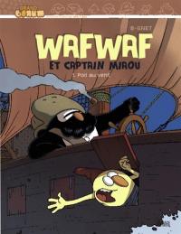WafWaf & Captain Miaou. Vol. 1. Poil au vent