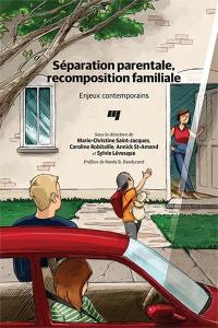Séparation parentale, recomposition familiale : enjeux contemporains