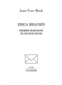 Erica Brausen, premier marchand de Francis Bacon