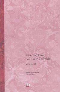 La collection Ad usum Delphini. Vol. 2