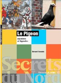 Le pigeon : mystères et légendes