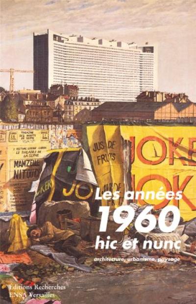 Les années 1960 hic et nunc : architecture, urbanisme, paysage