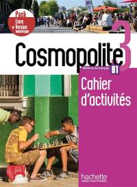 Cosmopolite 3, méthode de français, B1 : cahier d'activités : pack livre + version numérique