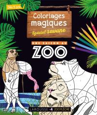 Une saison au zoo : mon cahier de coloriages magiques : spécial savane