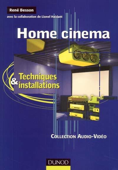 Home cinéma : techniques et installations