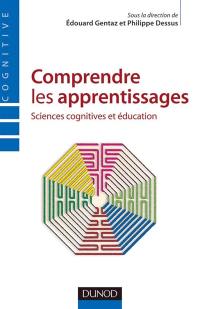 Comprendre les apprentissages : sciences cognitives et éducation