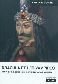 Dracula et les vampires. La deux fois morte