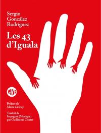 Les 43 d'Iguala : étudiants disparus au Mexique : vérité et défi