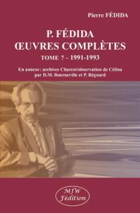 Oeuvres complètes. Vol. 7. 1991-1993