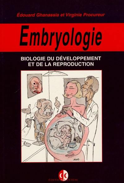 Embryologie : biologie du développement et de la reproduction