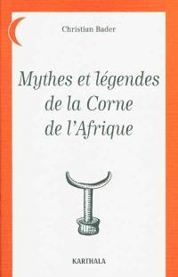 Mythes et légendes de la Corne d'Afrique