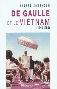De Gaulle et le Vietnam, 1945-1969 : la réconciliation