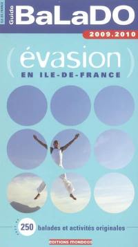 Evasion en Ile-de-France : près de 250 balades et activités originales