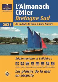 L'almanach côtier Bretagne Sud 2021 : de la rade de Brest à Saint-Nazaire : les plaisirs de la mer en sécurité