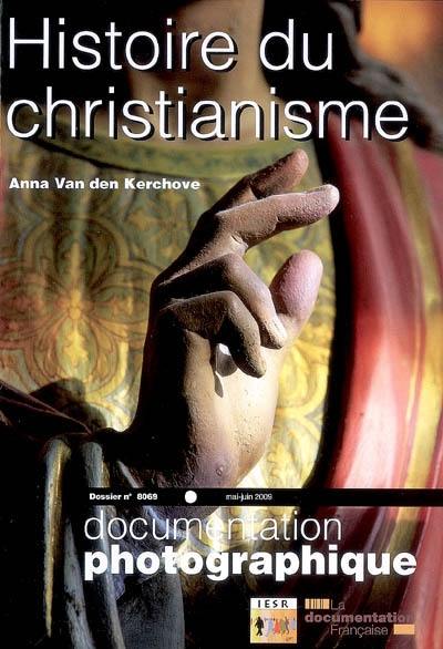 Documentation photographique (La), n° 8069. Histoire du christianisme