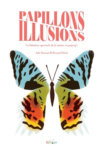 Papillons illusions : un fabuleux spectacle de la nature en pop-up !