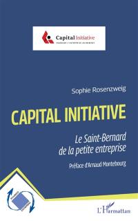 Capital initiative : le Saint-Bernard de la petite entreprise