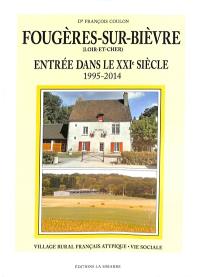 Fougères-sur-Bièvre (Loir-et-Cher), entrée dans le XXIe siècle : 1995-2014 : village rural français atypique, vie sociale