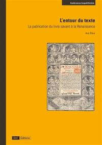 L'entour du texte : la publication du livre savant à la Renaissance