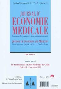 Journal d'économie médicale : évaluation des pratiques et des organisations de santé, n° 28, 6-7. Numéro spécial : 13e séminaire de l'étude nationale de coûts : Paris 18 & 19 novembre 2009