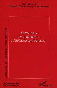 Annales du monde anglophone, n° 18. Ecritures de l'histoire africaine-américaine. The writing(s) of African-American history