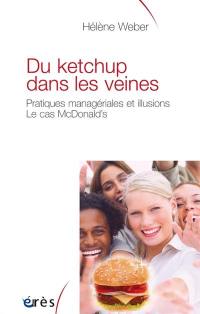 Du ketchup dans les veines : pratiques managériales et illusions, le cas McDonald's