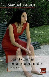Saint-Denis bout du monde
