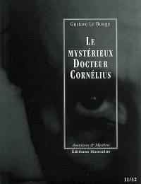 Le mystérieux docteur Cornélius. Vol. 6. Episodes 11 et 12