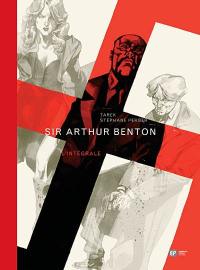 Sir Arthur Benton : l'intégrale
