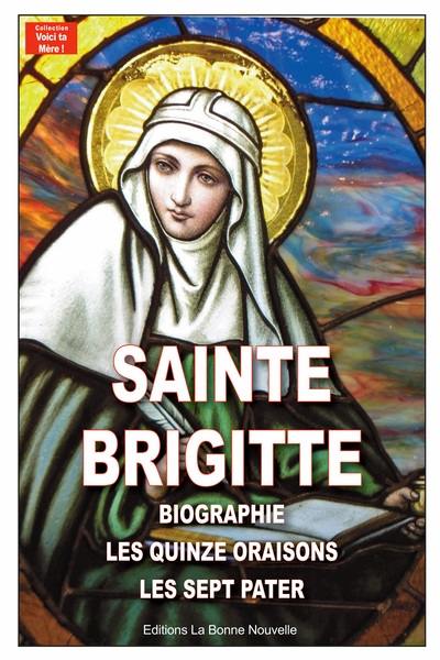 Sainte Brigitte : biographie, les quinze oraisons, les sept pater