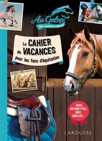 Au galop ! Une saison à cheval : le cahier de vacances pour les fans d'équitation